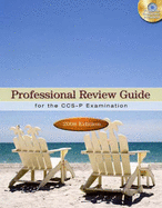 Professional Review Guide for the CCS-P Examination - Schnering, Patricia, and Cade, Toni, and Hazelwood, Anita