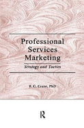 Professional Services Marketing: Strategy and Tactics