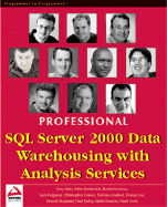 Professional SQL Server 2000 Data Warehousing with Analysis Services - Youness, Sakhr, and Graves, Chris, and Benkovich, Mike