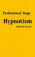 Professional Stage Hypnotism - McGill, Ormond, Dr., PhD