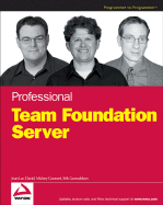 Professional Team Foundation Server - David, Jean-Luc, and Gousset, Mickey, and Gunvaldson, Erik