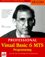 Professional Visual Basic 6 M Ts Programming - Bortniker, Matthew, and Conrad, James M, and Robbins, Thomas