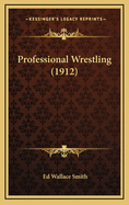 Professional Wrestling (1912)