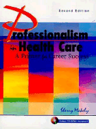 Professionalism in Health Care: A Primer for Career Success