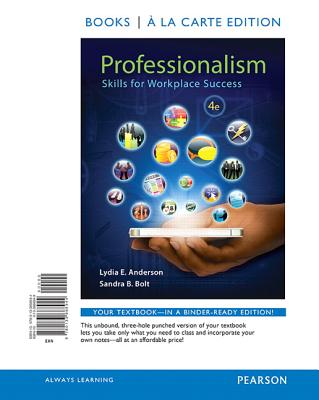 Professionalism: Skills for Workplace Success - Anderson, Lydia, and Bolt, Sandra