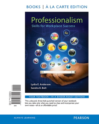 Professionalism: Skills for Workplace Success - Anderson, Lydia, and Bolt, Sandra