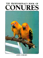 Professionals Book of Conures - Coborn, John