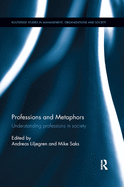 Professions and Metaphors: Understanding Professions in Society