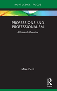 Professions and Professionalism: A Research Overview