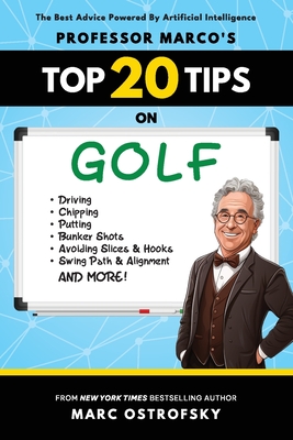 Professor MarcO's Top 20 Tips on Golf - Ostrofsky, Marc