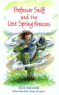 Professor Sniff and the Lost Spring Breezes