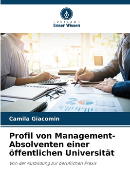 Profil von Management-Absolventen einer ffentlichen Universit?t - Giacomin, Camila