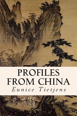 Profiles from China - Tietjens, Eunice