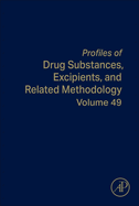 Profiles of Drug Substances, Excipients, and Related Methodology: Volume 49