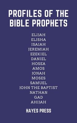 Profiles of the Prophets - Press, Hayes