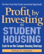Profit by Investing in Student Housing: Cash in on the Campus Housing Shortage