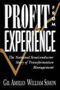 Profit from Experience: The National Semiconductor Story of Transformation Management