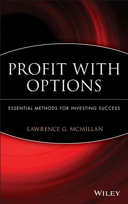 Profit with Options: Essential Methods for Investing Success - McMillan, Lawrence G