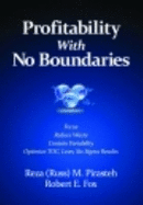 Profitability with No Boundaries: Optimizing Toc and Lean-Six SIGMA - Pirasteh, Reza M