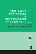 Profitable Partnering in Construction Procurement