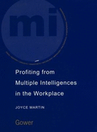 Profiting from Multiple Intelligence in the Workplace - Martin, Joyce