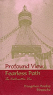 Profound View, Fearless Path: The Bodhisattva Vow