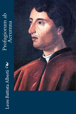 Profugiorum ab Aerumna - Alberti, Leon Battista