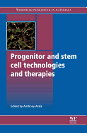 Progenitor and Stem Cell Technologies and Therapies