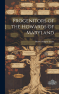 Progenitors of the Howards of Maryland