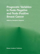 Prognostic Variables in Node-Negative and Node-Positive Breast Cancer