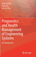 Prognostics and Health Management of Engineering Systems: An Introduction