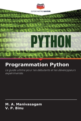 Programmation Python - Manivasagam, M A, and Binu, V P