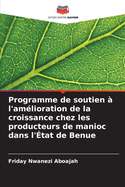 Programme de soutien  l'amlioration de la croissance chez les producteurs de manioc dans l'tat de Benue