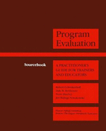 Programme Evaluation: Sourcebook: A Practitioner's Guide for Trainers and Educators