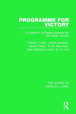 Programme for Victory (Works of Harold J. Laski) - Laski, Harold J, and Nicolson, Harold, and Read, Herbert, Sir