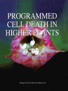 Programmed Cell Death in Higher Plants - Lam, E (Editor), and Fukuda, H (Editor), and Greenberg, J (Editor)