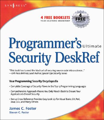 Programmer's Ultimate Security DeskRef - Foster, James C, and Foster, Steven C