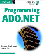 Programming ADO.NET - Hundhausen, Richard, and Borg, Steven