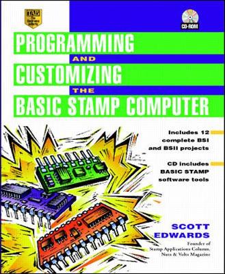 Programming and Customizing the Basic Stamp Computer - Edwards, Scott