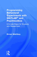 Programming Behavioral Experiments with Matlab and Psychtoolbox: 9 Simple Steps for Students and Researchers