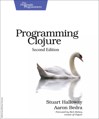 Programming Clojure - Halloway, Stuart, and Bedra, Aaron