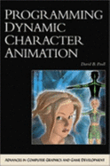 Programming Dynamic Character Animation - Paull, David