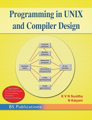 Programming in UNIX and Compiler Design - Sunitha, K V N, and Kalyani, N