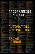 Programming Language Cultures: Automating Automation