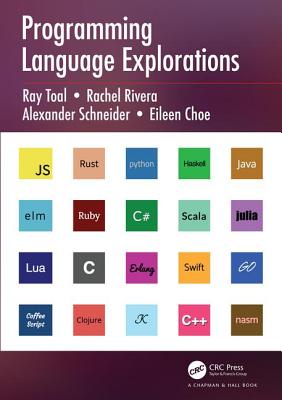 Programming Language Explorations - Toal, Ray, and Rivera, Rachel, and Schneider, Alexander