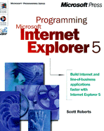 Programming Microsoft Internet Explorer 5 - Roberts, Scott