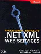 Programming Microsoft(r) .Net XML Web Services