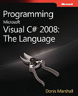 Programming Microsoft Visual C#: The Language - Marshall, Donis