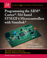 Programming the Arm(r) Cortex(r)-M4-Based Stm32f4 Microcontrollers with Simulink(r)