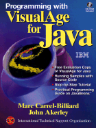 Programming with VisualAge for Java - Carrel-Billiard, Marc, and Akerley, John